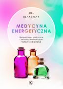 Okładka - Medycyna energetyczna. Akupunktura, medycyna chińska i inne naturalne metody uzdrawiania
