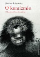 Okadka - O komizmie: Od Arystotelesa do dzisiaj