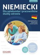 Okadka ksizki - Niemiecki dla opiekunw i pracownikw suby zdrowia. Intensywny kurs przygotowujcy do pracy za granic