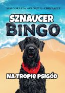 Ok�adka - Sznaucer Bingo na tropie psig�d