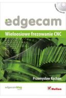 Ok�adka - Edgecam. Wieloosiowe frezowanie CNC
