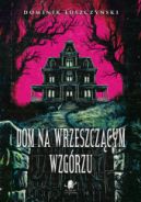 Ok�adka ksi�zki - Dom na Wrzeszcz�cym Wzg�rzu