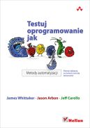 Ok�adka - Testuj oprogramowanie jak Google. Metody automatyzacji