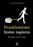 Okładka - Przekleństwo homo sapiens. Dlaczego myślenie zabija