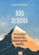 Okładka książki - Bóg słucha.Poruszające świadectwa wysłuchanych modlitw