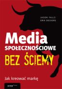 Ok�adka - Media spo�eczno�ciowe bez �ciemy. Jak kreowa� mark�