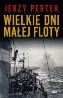Okadka - Wielkie dni maej floty