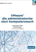 Ok�adka - VMware dla administrator�w sieci komputerowych