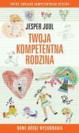 Okadka ksizki - Twoja kompetentna rodzina. Nowe drogi wychowania