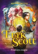 Okładka książki - Eryk Scott. Przeklęta magia