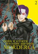 Ok�adka - Dzie�, w kt�rym zosta�em seryjnym morderc� tom 2