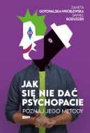 Ok�adka - Jak si� nie da� psychopacie? Poznaj jego metody