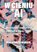 Okadka - W cieniu AI. Jak sztuczna inteligencja ingeruje w nasze ycie?