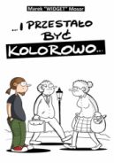 Ok�adka ksi�zki - ...I przesta�o by� kolorowo...