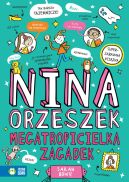 Okadka - Nina Orzeszek. Megatropicielka zagadek