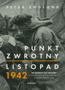 Okadka ksizki - Punkt zwrotny. Listopad 1942. 40 osobistych historii z najwaniejszego miesica II wojny wiatowej