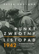 Okładka - Punkt zwrotny. Listopad 1942. 40 osobistych historii z najważniejszego miesiąca II wojny światowej