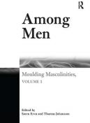 Okadka ksizki - Among Men. Moduling Masculinities, Volume 1