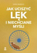 Ok�adka ksi�zki - Jak uciszy� l�k i niechciane my�li