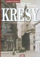 Okładka ksiązki - Kresy. Historia, wspomnienia, literatura, sanktuaria, błogosławieni i święci