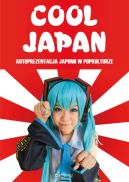 Ok�adka - Cool Japan. Autoprezentacja Japonii w popkulturze