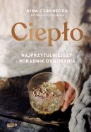 Okadka - Ciepo. Najprzytulniejszy poradnik osidbania