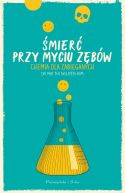 Okładka książki - Śmierć przy myciu zębów