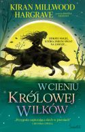 Okładka ksiązki - Księgi Geomanty (Tom 1). W cieniu królowej wilków. Księgi Geomanty. Tom 1