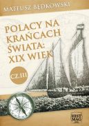 Okadka ksizki - Polacy na kracach wiata: XIX wiek. Cz III