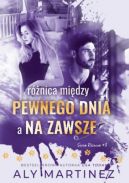 Okładka książki - Różnica między pewnego dnia a na zawsze
