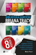 Okadka ksiki - Biblioteka Sukcesu Briana Tracy  PAKIET 8 ksiek