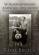 Ok�adka - W poszukiwaniu zapachu wschodu Podr� �ladami Lusi - ma�ej Zabu�anki