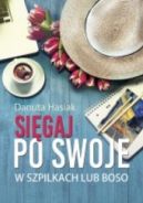 Ok�adka - Si�gaj po swoje w szpilkach lub boso