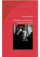 Ok�adka - Sprawa Zapolskiej: skandale i polemiki