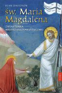 Ok�adka - �w. Maria Magdalena. Zwiastunka mi�o�ci eucharystycznej