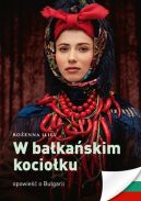 Okadka - W bakaskim kocioku. Opowie o Bugarii