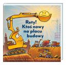 Okadka ksiki - Rety! Kto nowy na placu budowy!