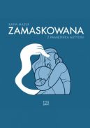 Okadka ksizki - Zamaskowana. Z pamitnika autystki