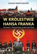 Okładka ksiązki - W królestwie Hansa Franka. Sensacje z Generalnego Gubernatorstwa