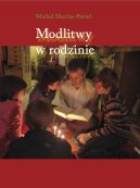 Ok�adka ksi�zki - Modlitwy w rodzinie. Przewodnik po modlitwie
