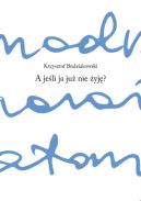 Okadka - A co jeli ja ju nie yj?