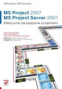 Okadka - MS Project 2007 i MS Project Server 2007. Efektywne zarzdzanie projektami