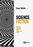 Okadka - Science Fiction. Oszustwa, uprzedzenia, zaniedbania i szum informacyjny w nauce