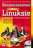 Ok�adka - Bezpiecze�stwo w Linuksie. Podr�cznik administratora