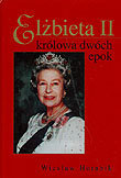 Okadka ksizki - Elbieta II krlowa dwch epok