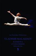 Okadka ksizki - Vladimir Malakhov. Rozmowa z tancerzem stulecia
