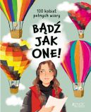 Okładka - Bądź jak one! 100 kobiet pełnych wiary