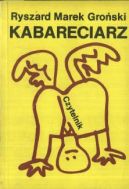 Okadka ksizki - Kabareciarz. Tekst i polityka