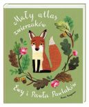 Okładka ksiązki - Mały atlas zwierzaków Ewy i Pawła Pawlaków