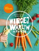 Okadka ksizki - Wicej warzyw na talerzu